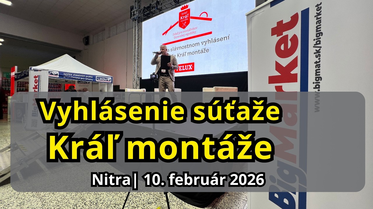 Vyhlásenie súťaže Kráľ montáže 2026 | BigMarket Nitra