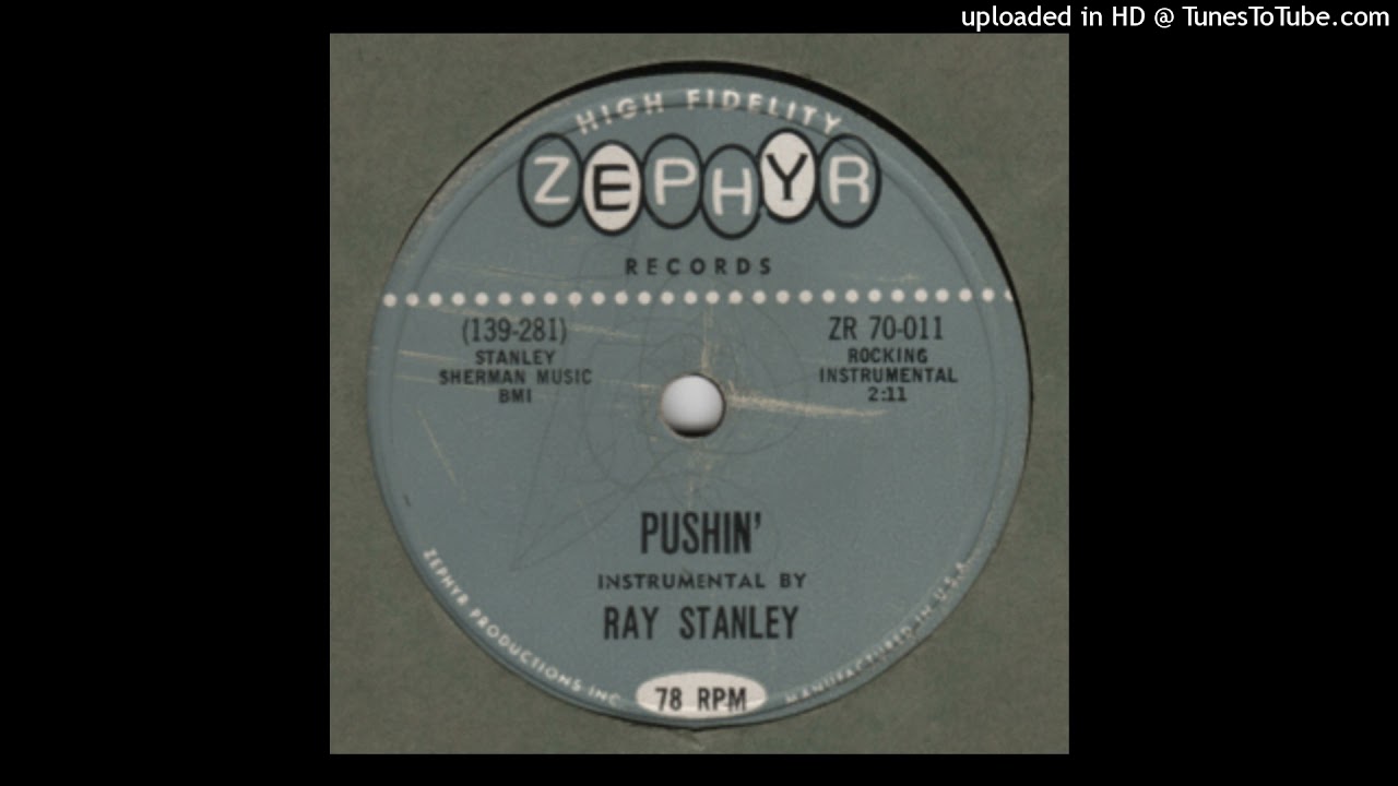 RAY STANLEY (EDDIE COCHRAN GUITAR)- Pushin ZEPHYR ZR-70-011