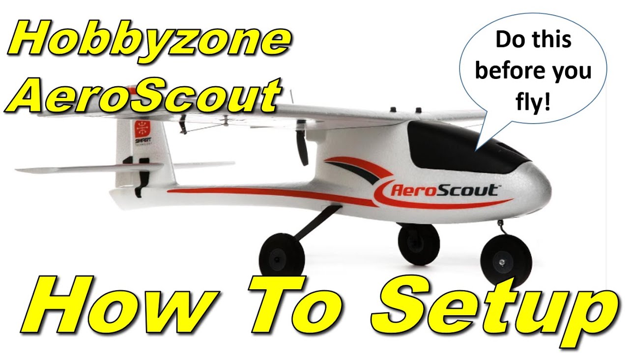 Советы и рекомендации по настройке тренировочного самолета Hobbyzone 1.1m AeroScout Trainer