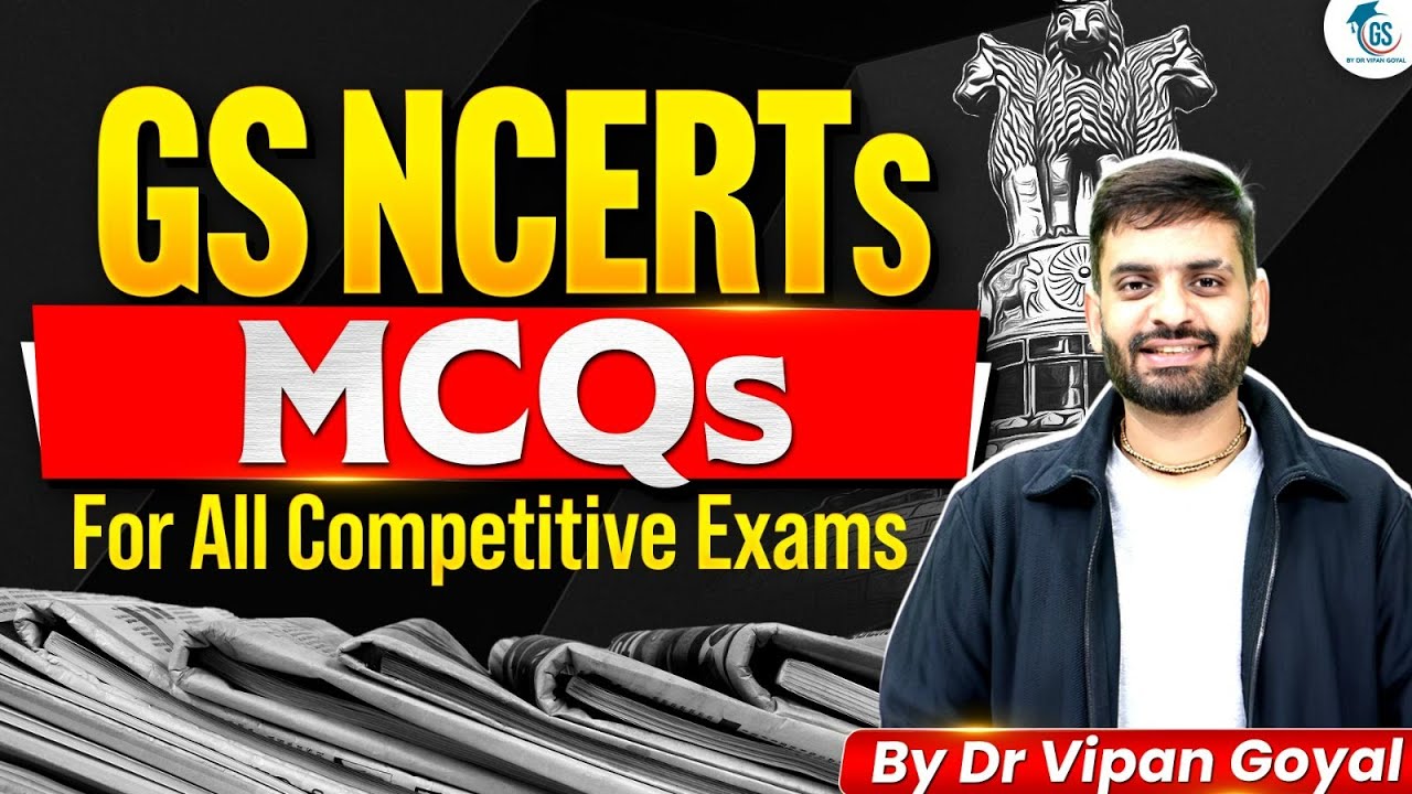 GS NCERTs MCQs Marathon | NCERT Revision MCQs for All Exams | Dr Vipan Goyal