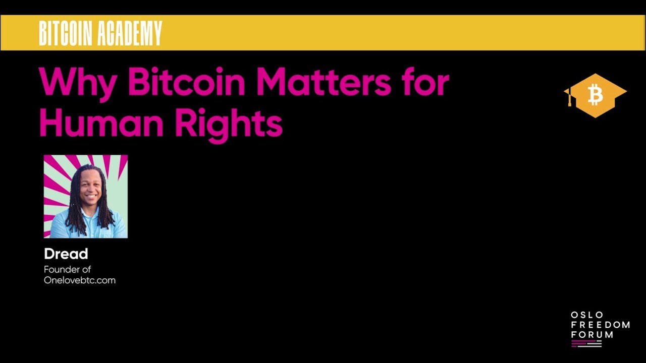 Why Bitcoin Matters for Human Rights - Dread