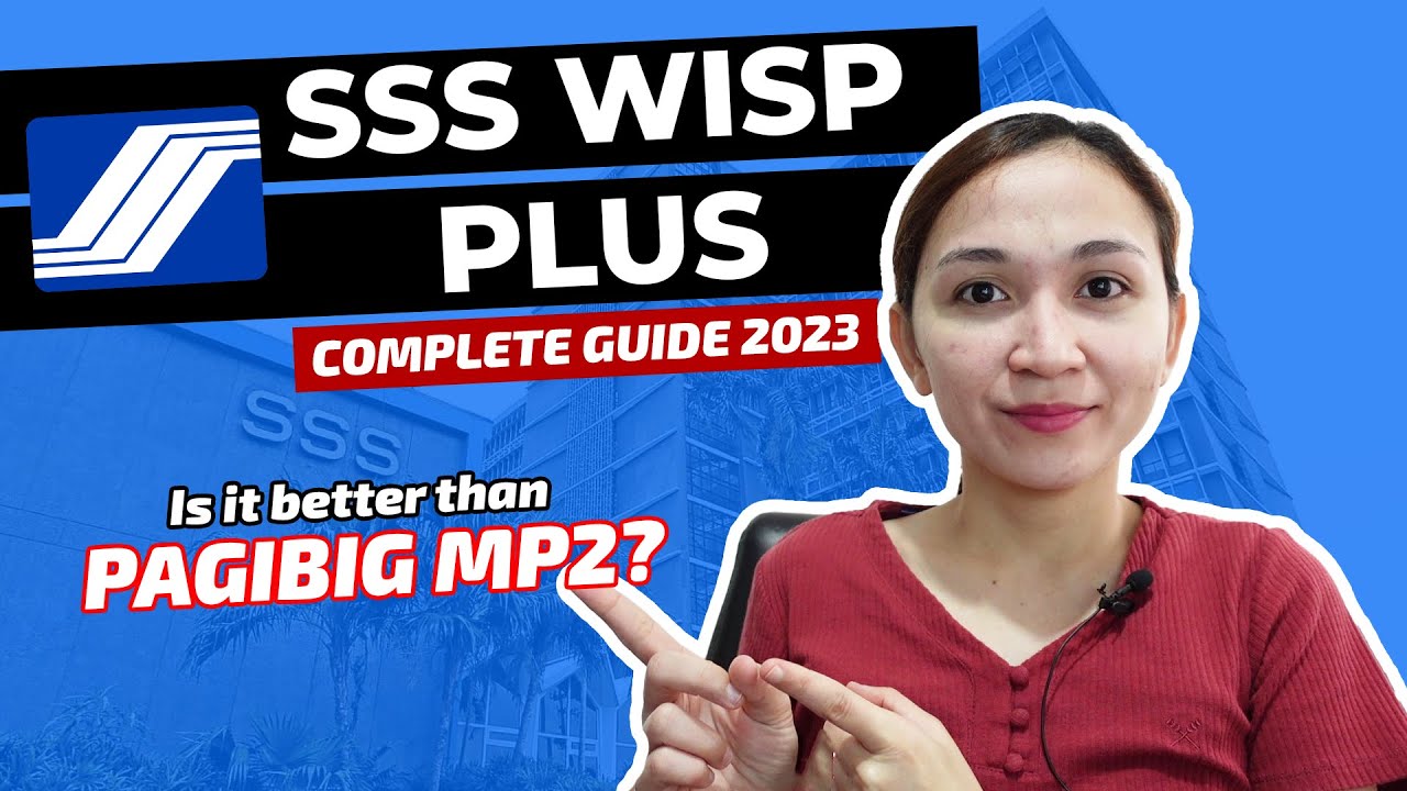 SSS WISP PLUS Complete Guide 2024 | How to invest in WISP Plus? | Is it better than Pagibig MP2?