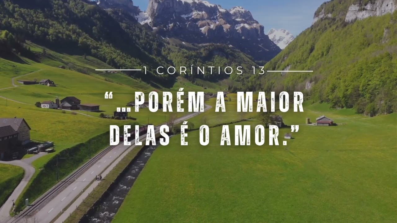 Porem a maior delas é o amor