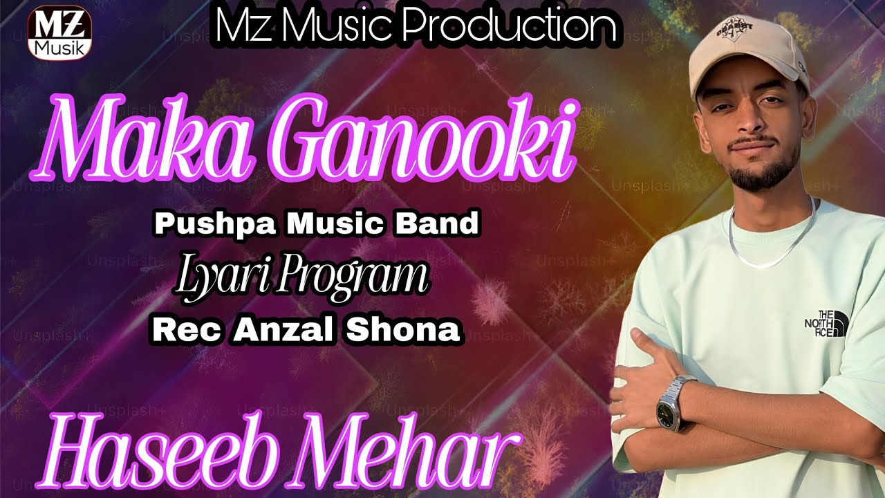 Haseeb Mehar song | maka ganooki song | balochi song | new balochi song | new song 