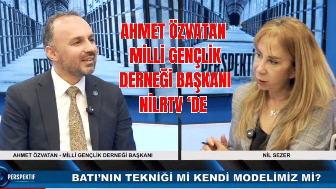 Milli Gençlik Derneği Başkanı Ahmet Özvatan ve Nil Sezer ile Perspektif #canlıyayın