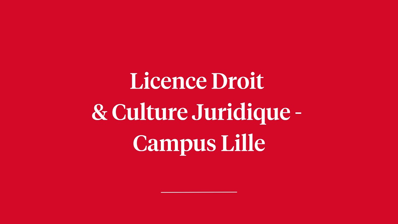 Semaine de Law'rientation - Licence Droit & Culture Juridique - Campus Lille