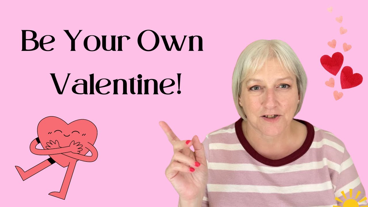 Focus On Yourself This Valentine's Day