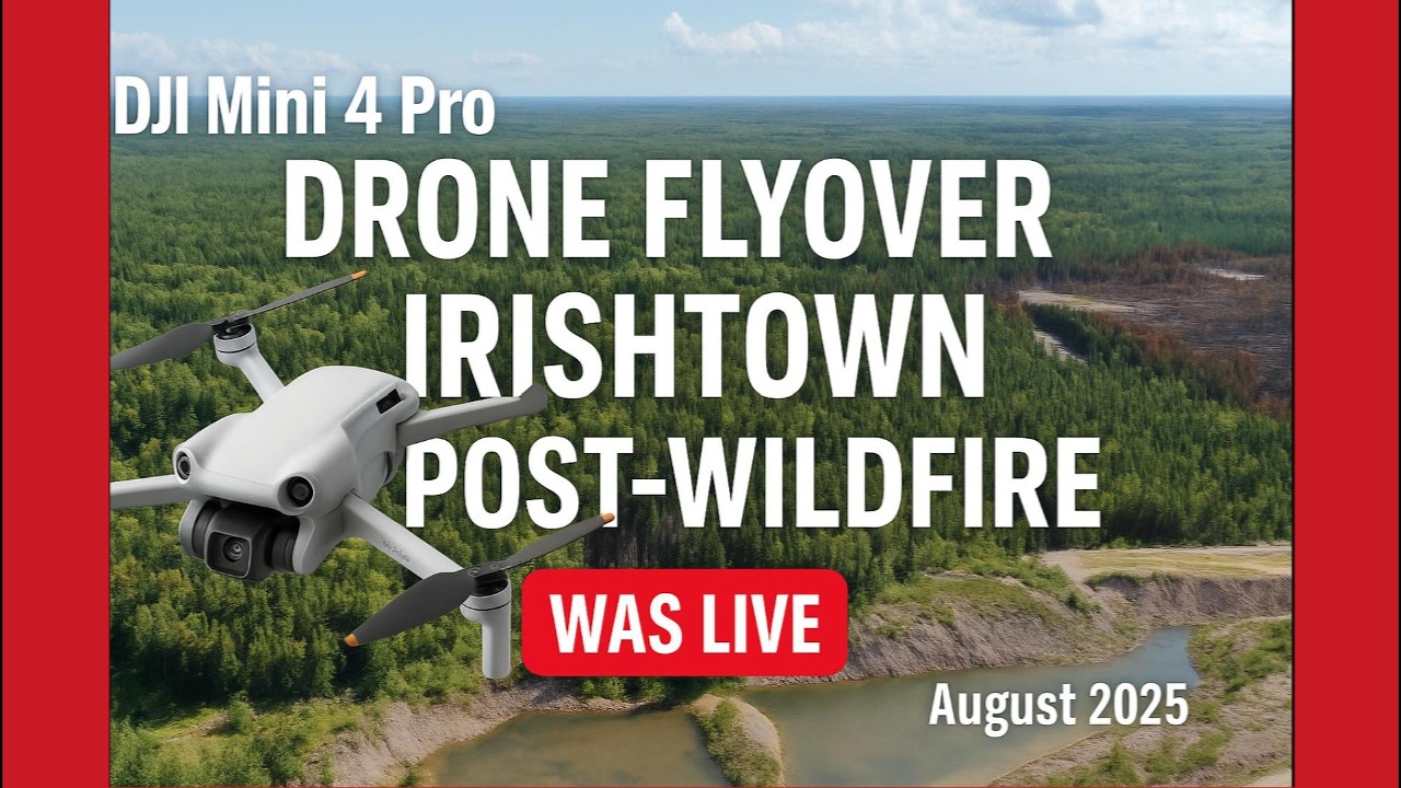 🇨🇦🔥Wildfire Devastation in Irishtown | What the News Didn&rsquo;t Show (4K Drone)