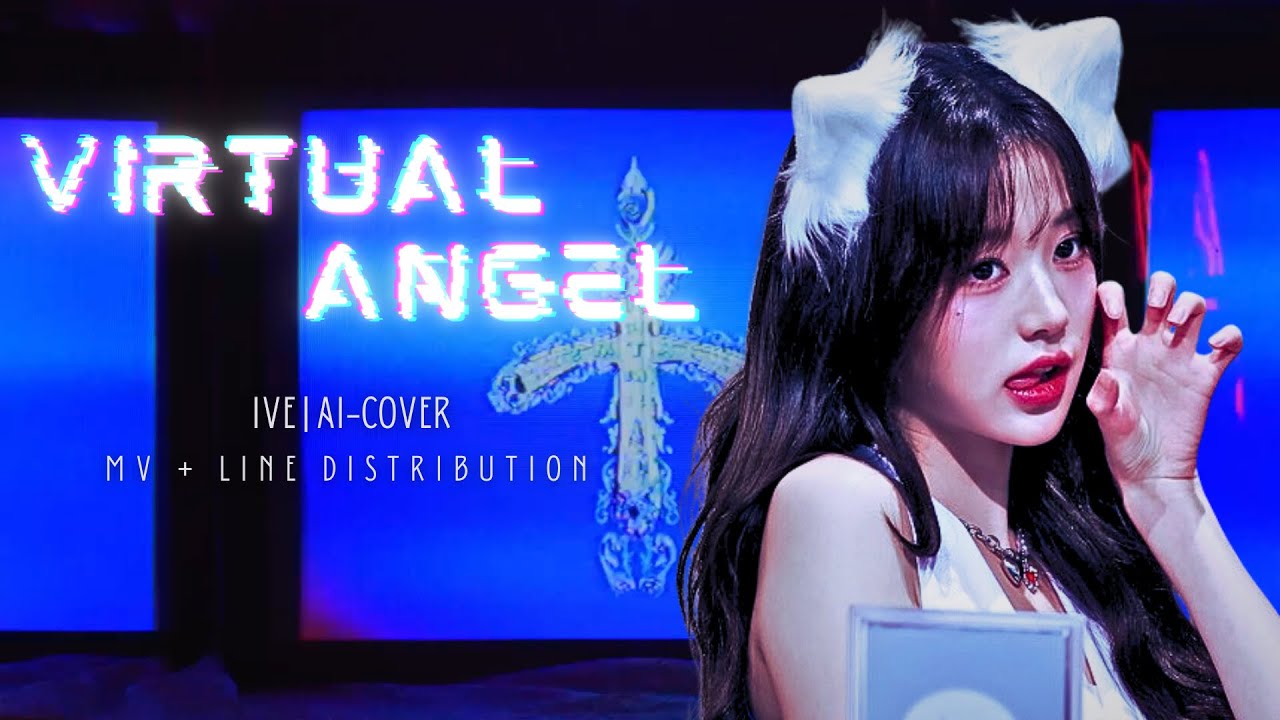 IVE | AI-COVER | Virtual Angel + MV + LINE DISTRIBUTION