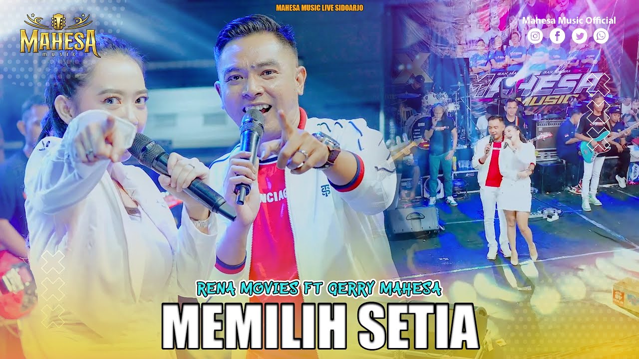 RENA MOVIES FT GERRY MAHESA - MEMILIH SETIA | Mahesa Music