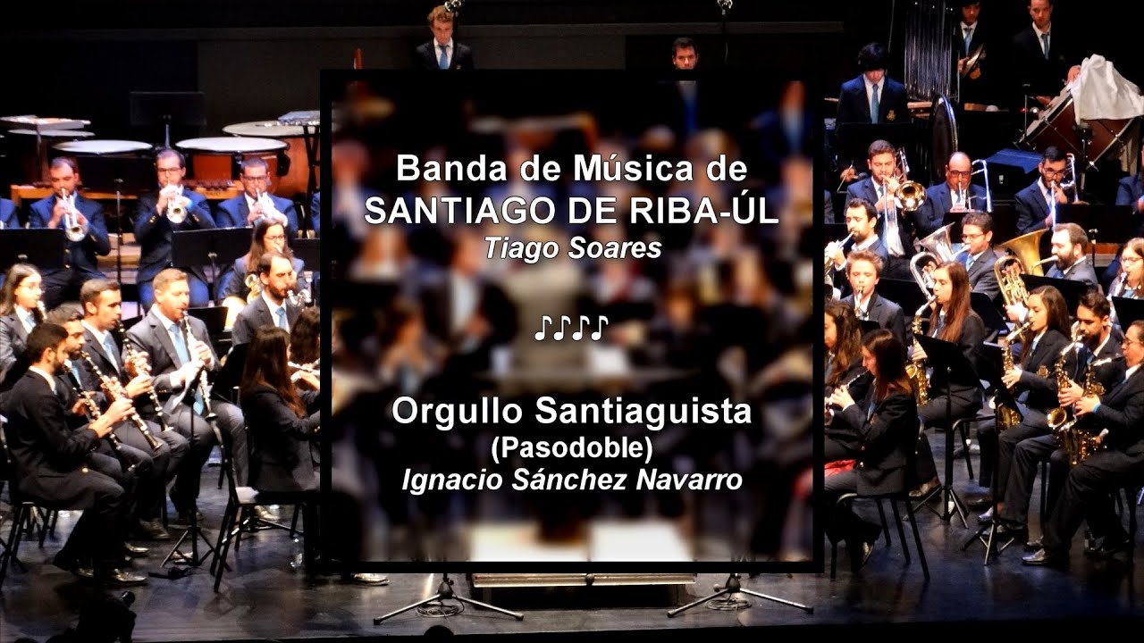 CBFBraga 2018 - Orgullo Santiaguista - Pasodoble - Banda de Música de Santiago de Riba Ul