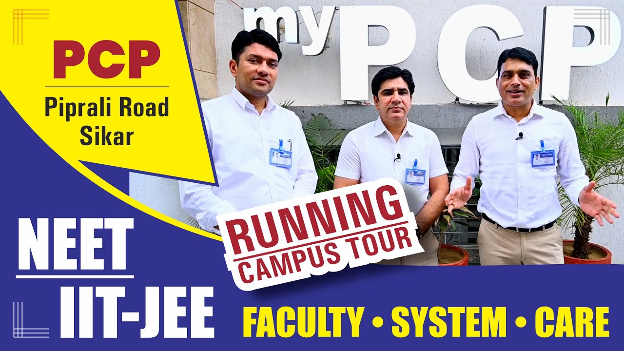 PCP Piprali Road Sikar || IIT-JEE || NEET || RUNNING CAMPUS Tour