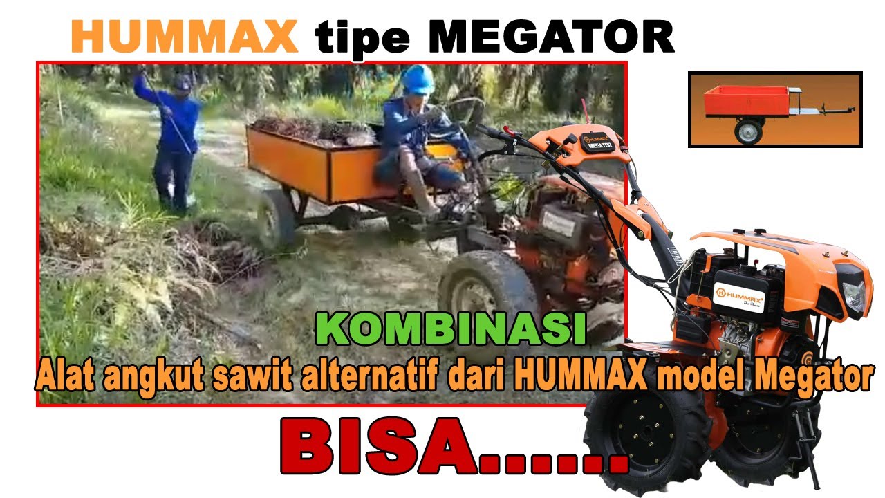 Alat angkut sawit alternatif dari HUMMAX model Megator