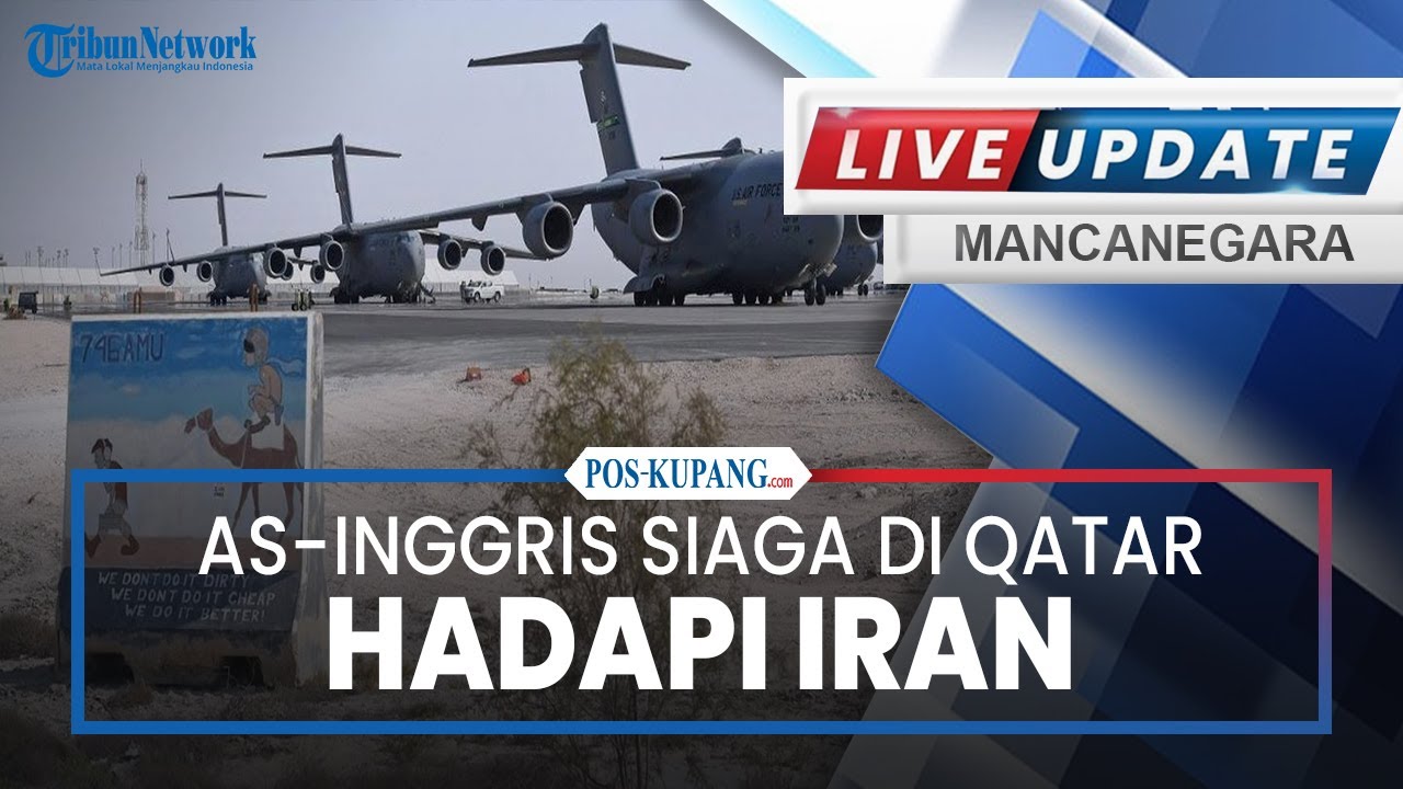 🔴AS-Inggris Siaga di Qatar Hadapi Iran, Teheran Hargai Keputusan RI Gabung BOP