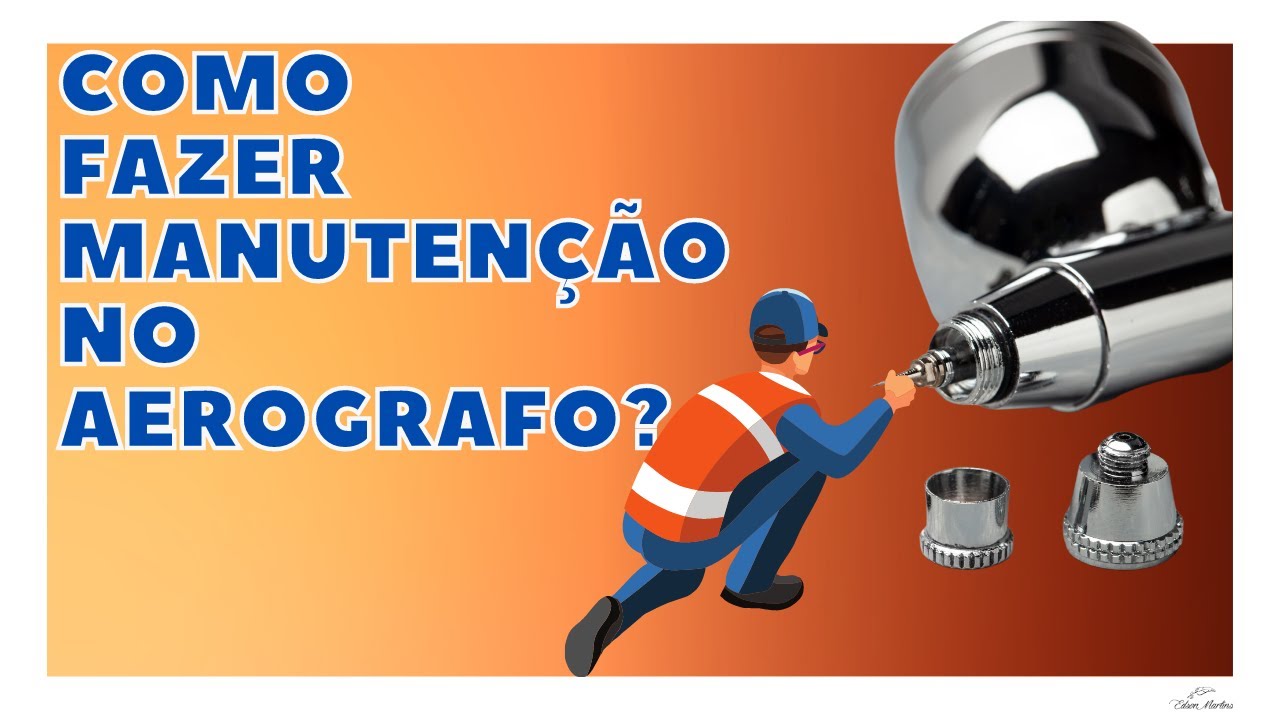 Aerógrafos | Limpeza e Manutenção (2016)