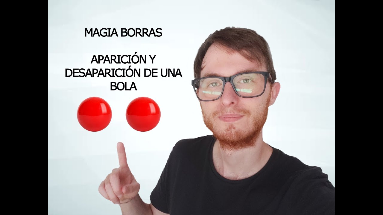 #51 [CURSO de MAGIA BORRAS] TRUCO de MAGIA fácil | Aparición de una bola y desaparición
