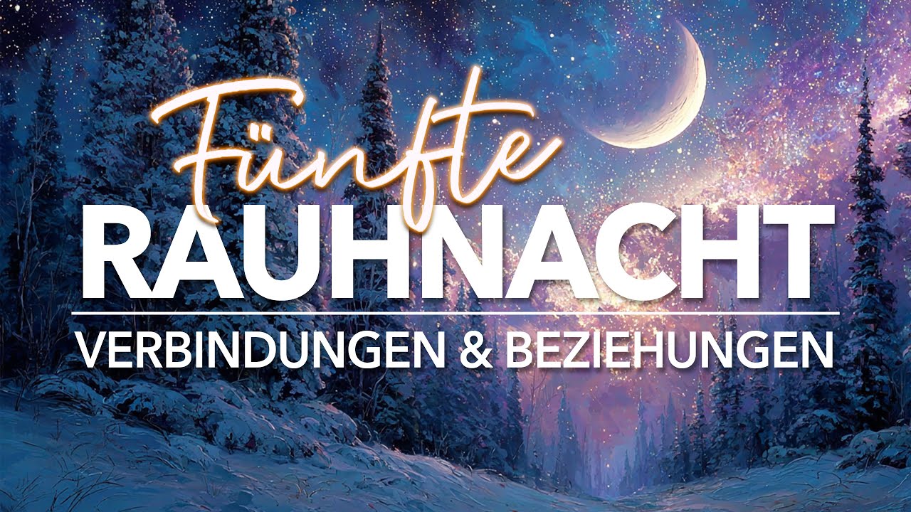 5. Rauhnacht Meditation - Freundschaft & Verbundenheit | Beziehungen heilen [Nacht 5 von 12]