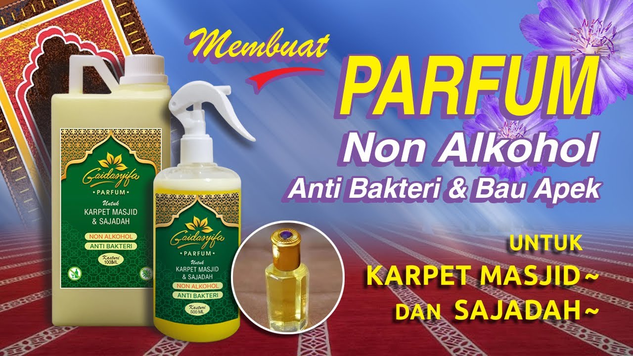 MEMBUAT PARFUM KARPET MASJID DAN SAJADAH | NON ALKOHOL | Anti Jamur & Bau Apek