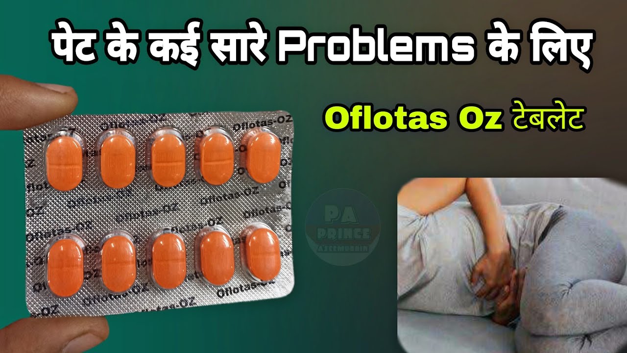 oflotas oz in hindi | पेट के लिए | zenflox oz tablet | oflox oz | ofloxacin and ornidazole tablets