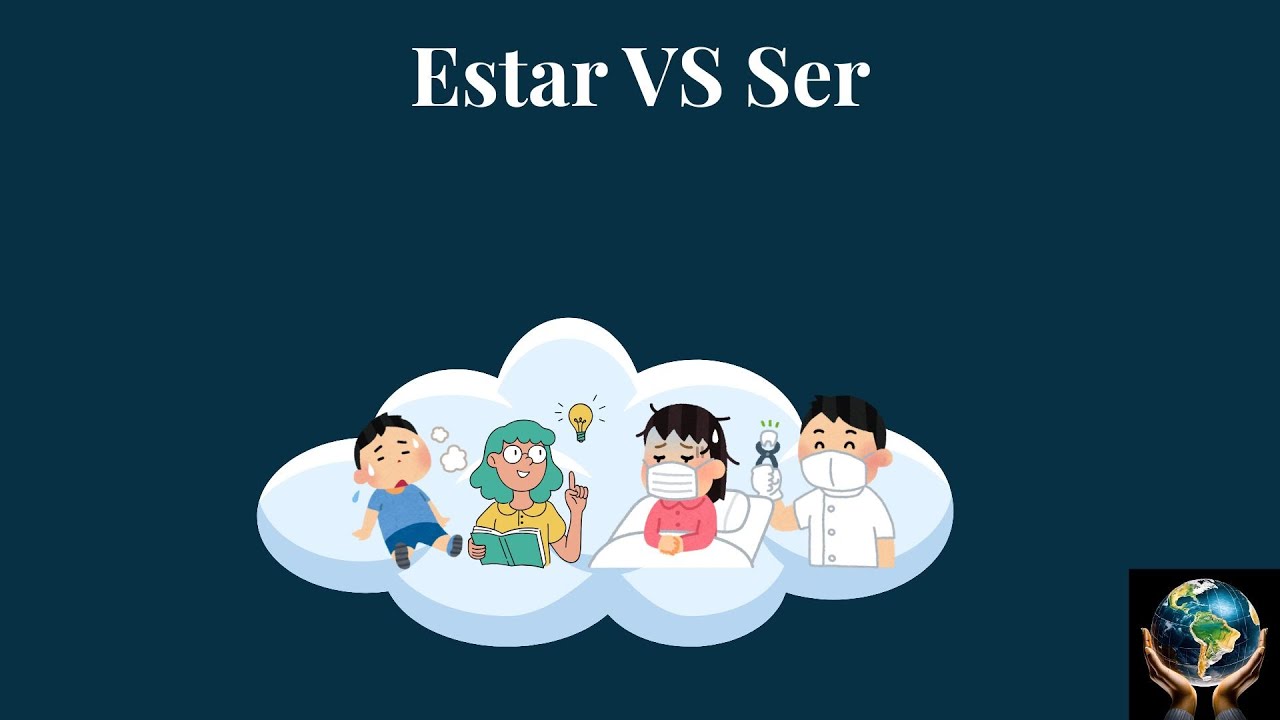 ESTAR VS SER: What's the Difference?