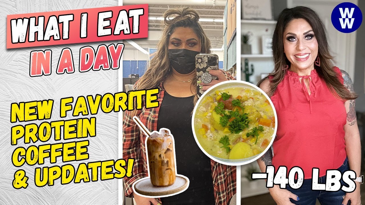 WHAT I EAT IN A DAY ON WW TO LOSE 140 POUNDS - *NEW* FAVORITE PROTEIN COFFEE & LOTS OF UPDATES!!