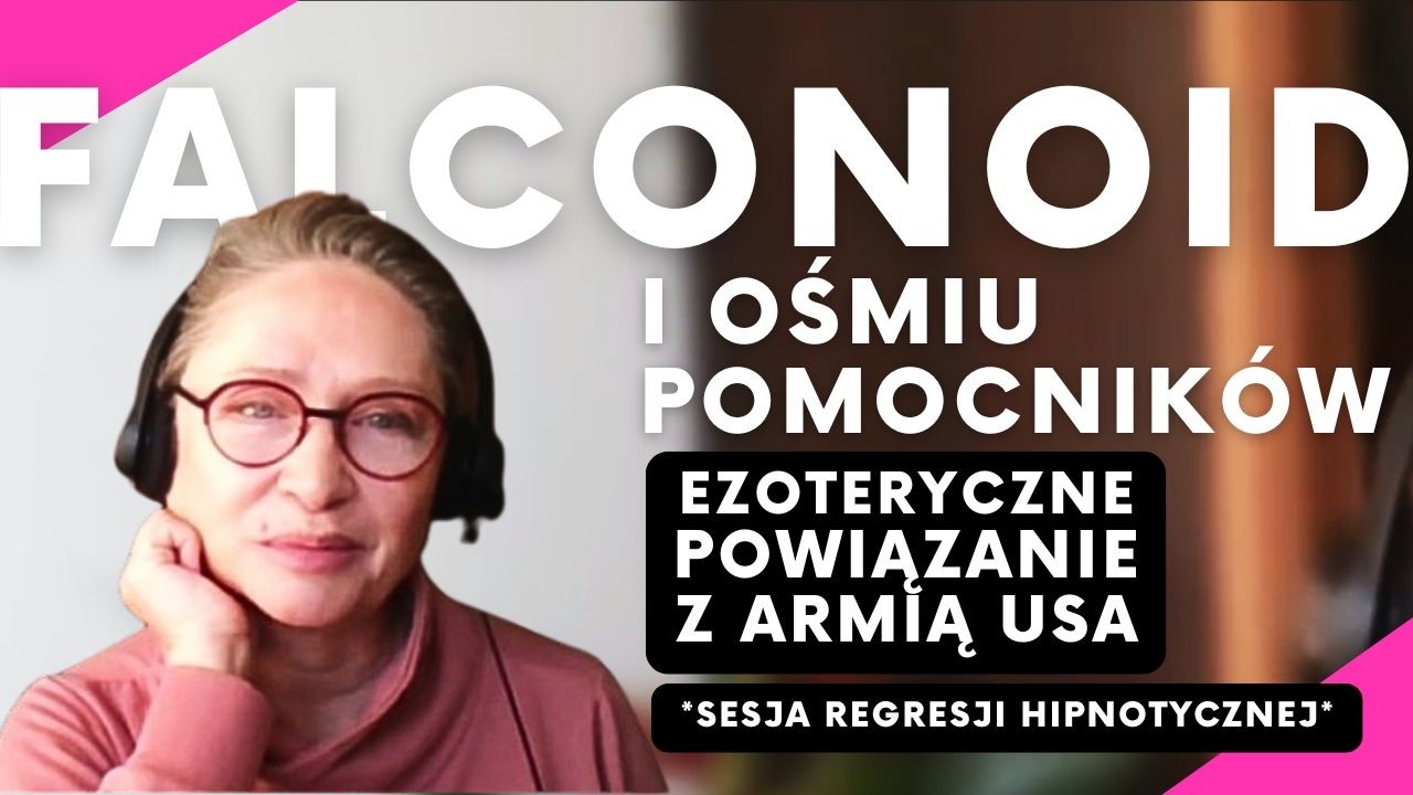 #527 FALCONOID I OŚMIU POMOCNIKÓW; POWIĄZANIE Z ORŁEM I ARMIĄ USA - HIPNOZA REGRESYJNA