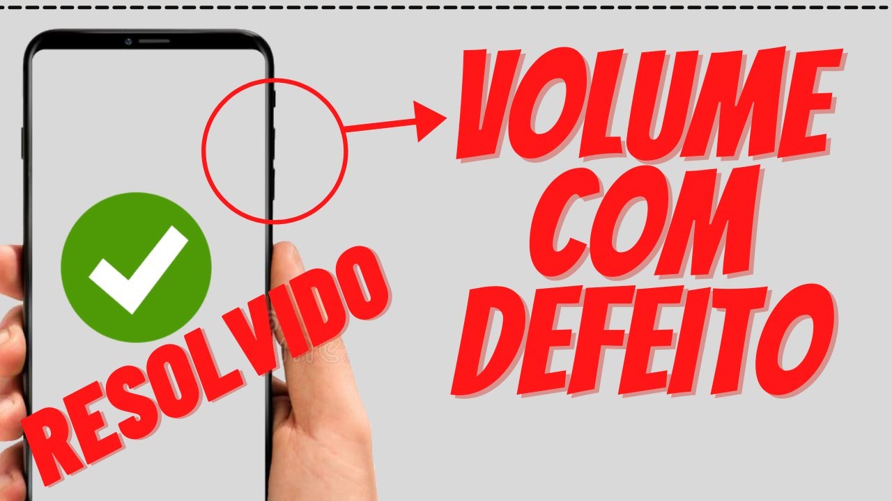 Como Resolver Defeito Nos Bot&otilde;es De Aumentar e Diminuir Volume No Celular(Novo M&eacute;todo)