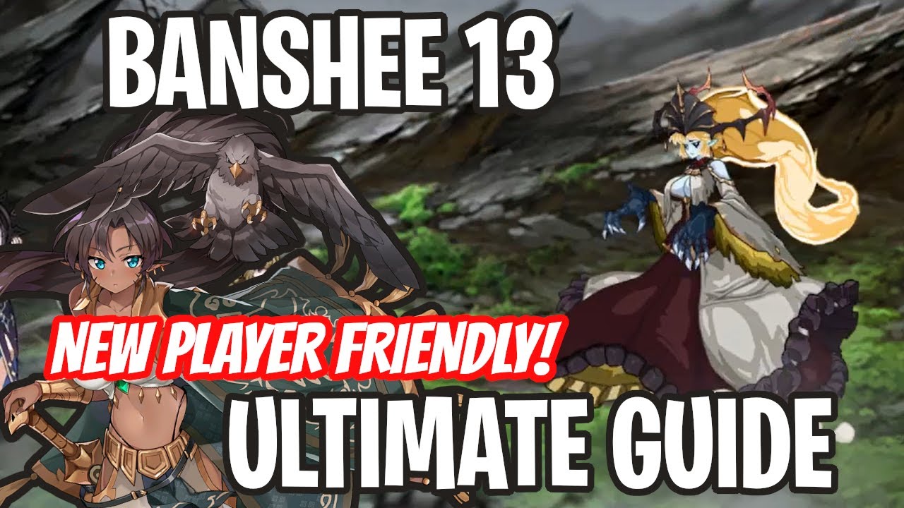 BANSHEE 13 ULTIMATE GUIDE - 2023 UPDATED [Epic Seven]