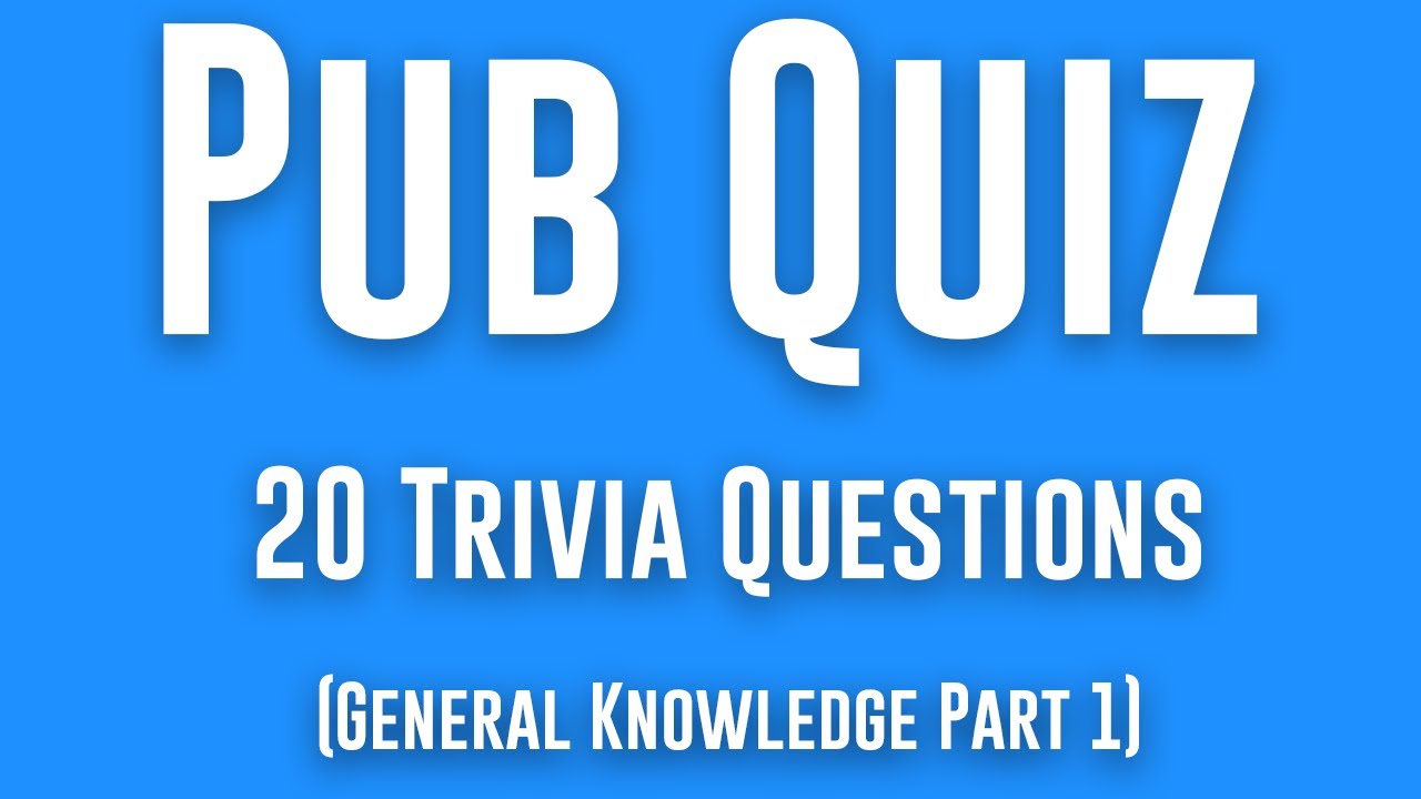 Pub Quiz: 20 Trivia Questions Read Out Loud For Trivia Night (General Knowledge Trivia Quiz) Part 1