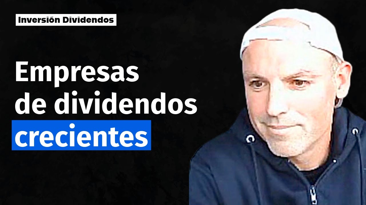 Empresas 🏭 de Dividendos CRECIENTES 📈 Jordi RP 🤠