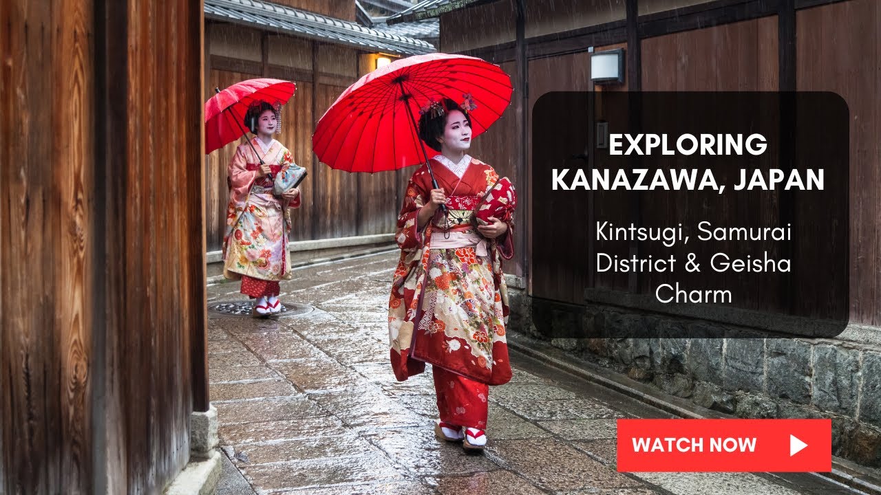Kanazawa Travel Guide: Kintsugi, Samurai District & Geisha Charm