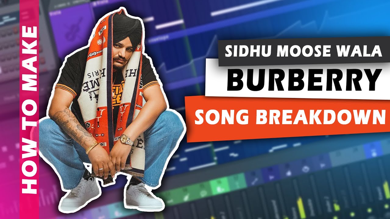 Burberry - Sidhu Moose Wala | Moosetape | The Kidd | Deconstruction Video | FL Studio 20