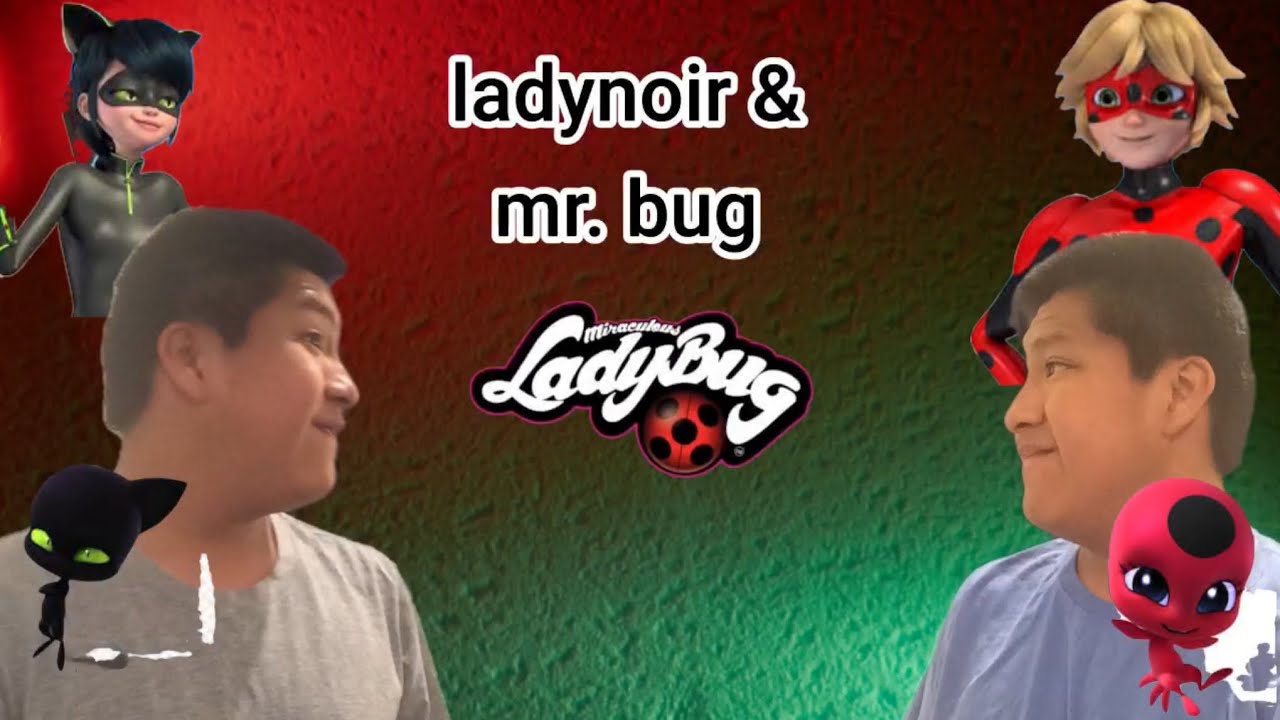 Miraculous Ladybug -T5: LADY NOIR & MR BUG(Legends Never Die/Nunca morirás) Chance BurningSpear