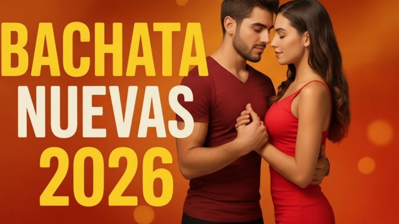 🎶 Bachata Romántica 2026 – Lo Más Nuevo y Sensual del Año | Mix Bachata Nuevas 2026
