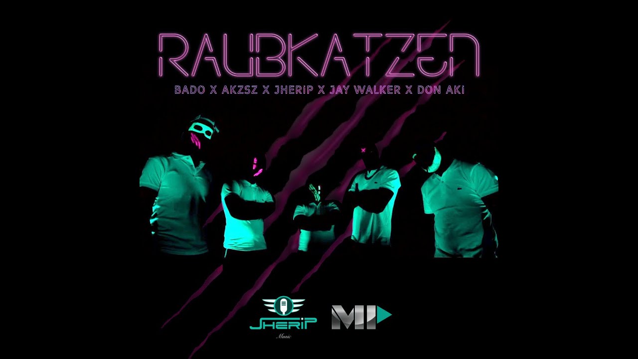 Raubkatzen - BADO x Don Aki x AKZSZ x Jherip x Jay Walker [Offizielles Musikvideo]