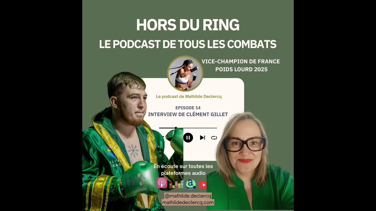 Episode 14 - Clément Gillet, Vice-Champion de France Poids lourd 2025