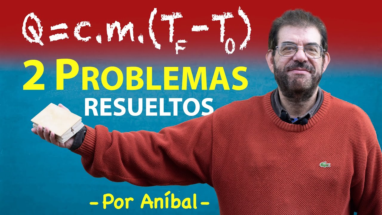 Calorimetría: 2 problemas (sin cambio de estado)  | Biofísica CBC | Física En Segundos (por Aníbal)