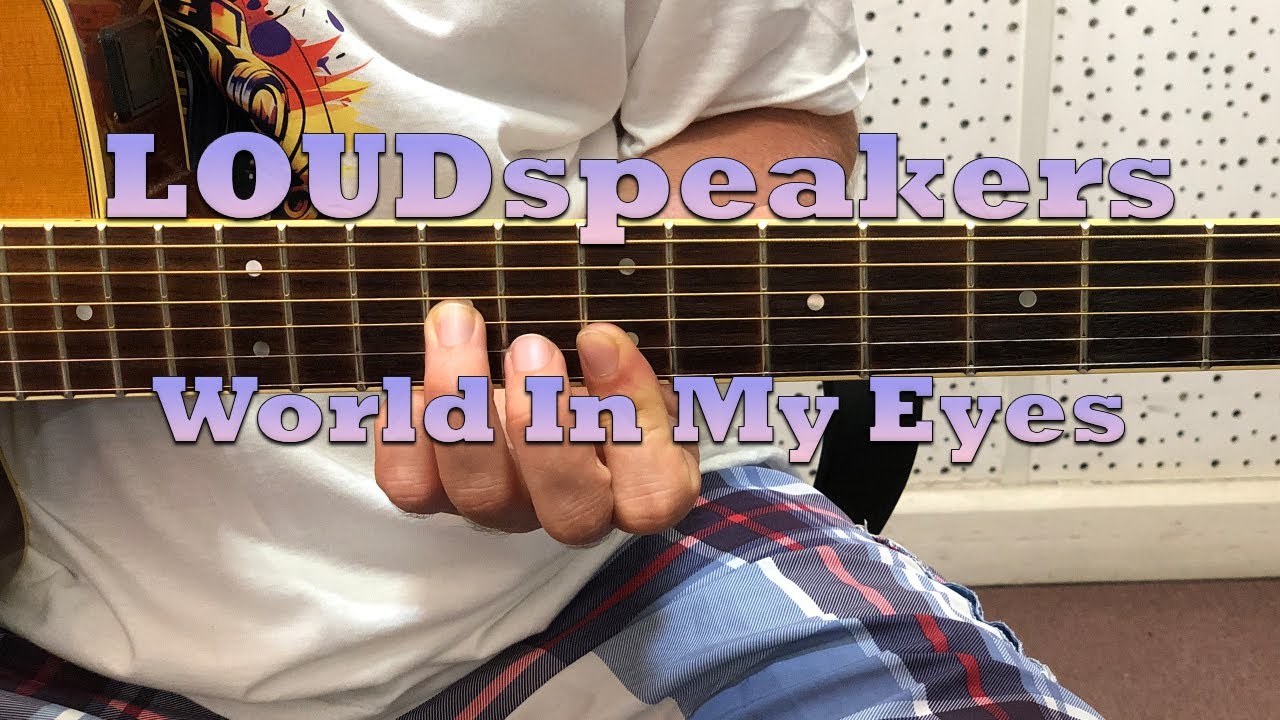 LOUDspeakers - World In My Eyes