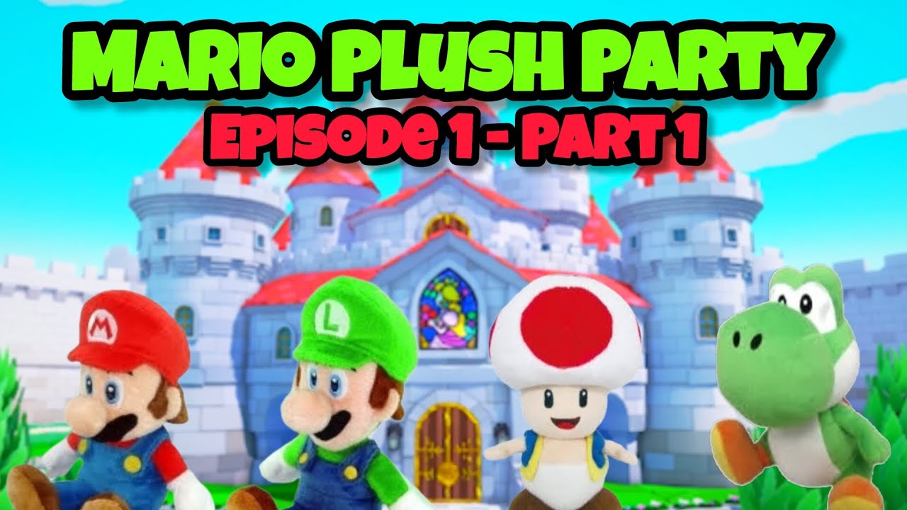 Mario Plush Party | Episode 1: Peaches Castle, Part 1
