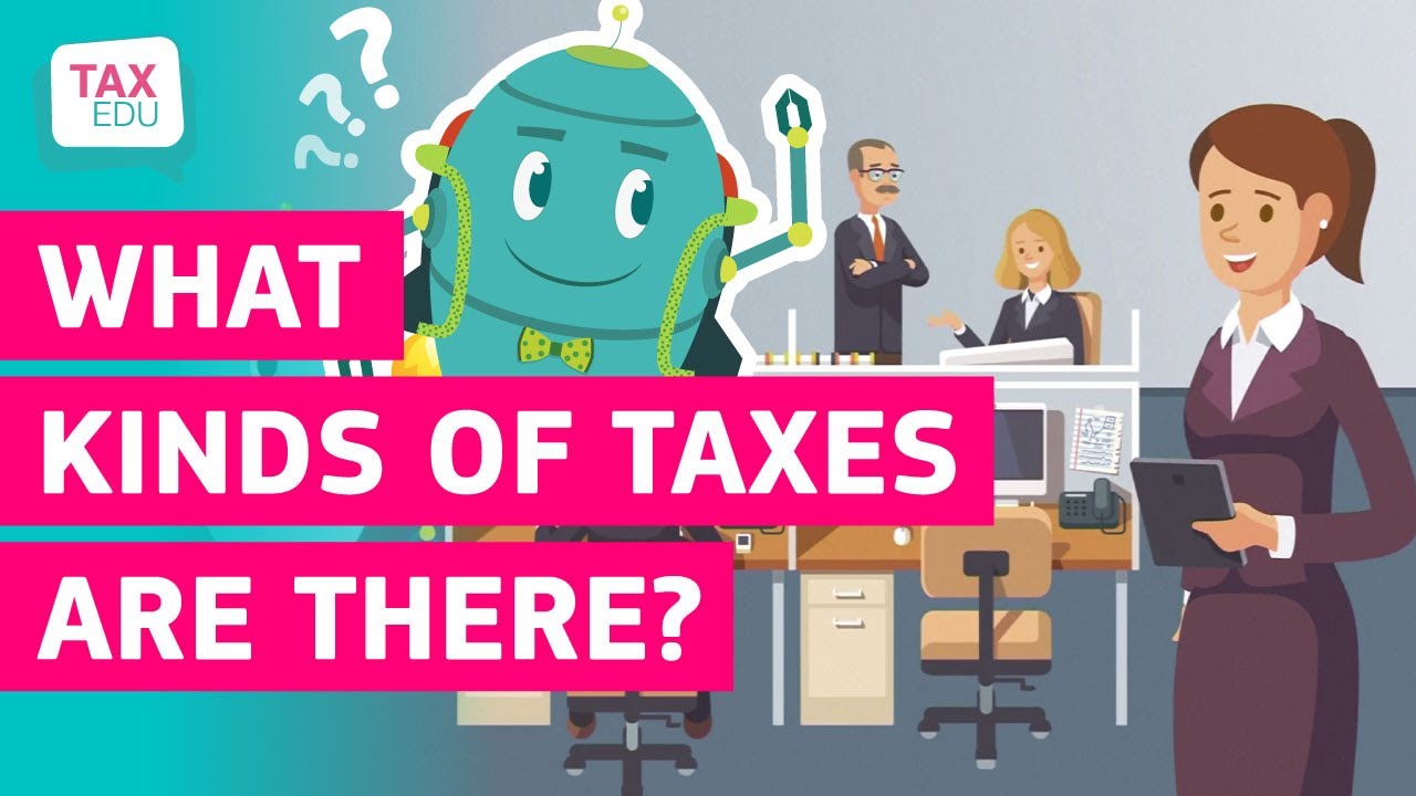TAXEDU Portal - What kinds of taxes are there?