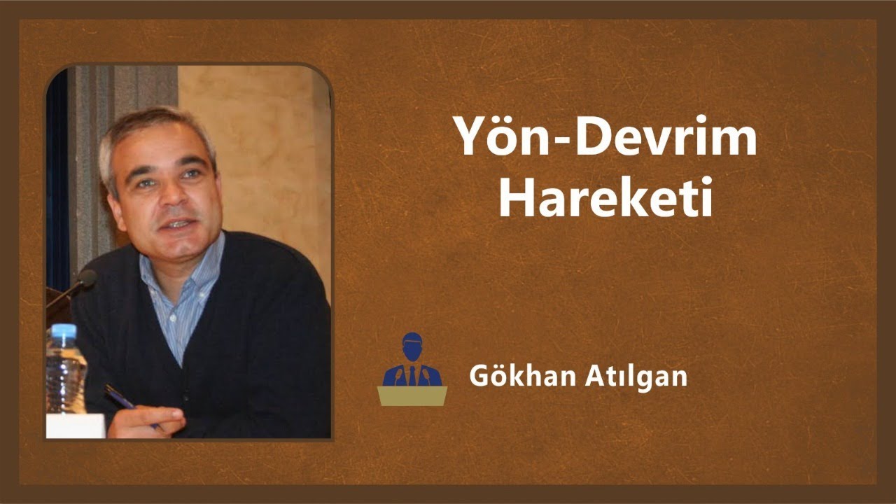 Yön-Devrim Hareketi - Konuk: Gökhan Atılgan