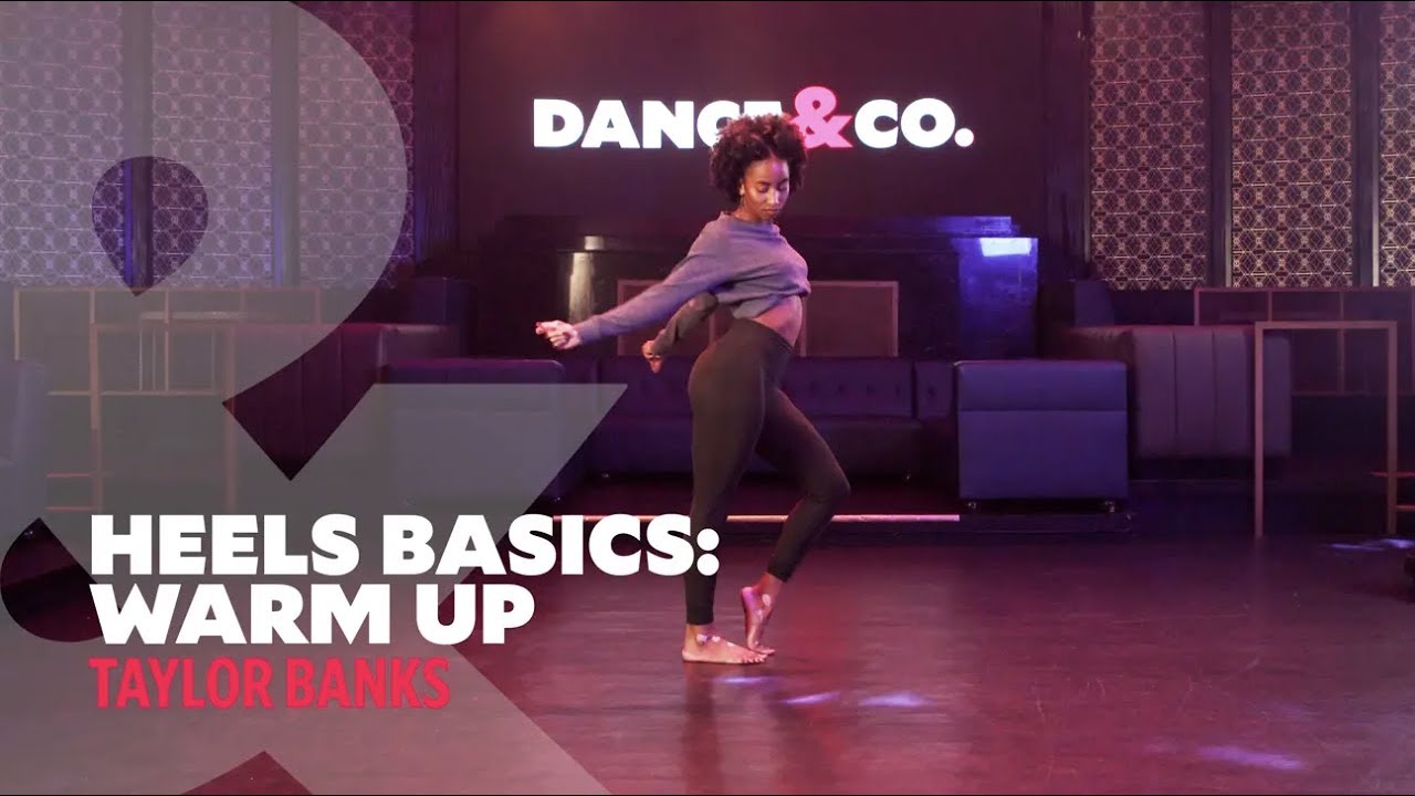 Heels Basics - Warm Up W/ Taylor Banks (1 of 4)