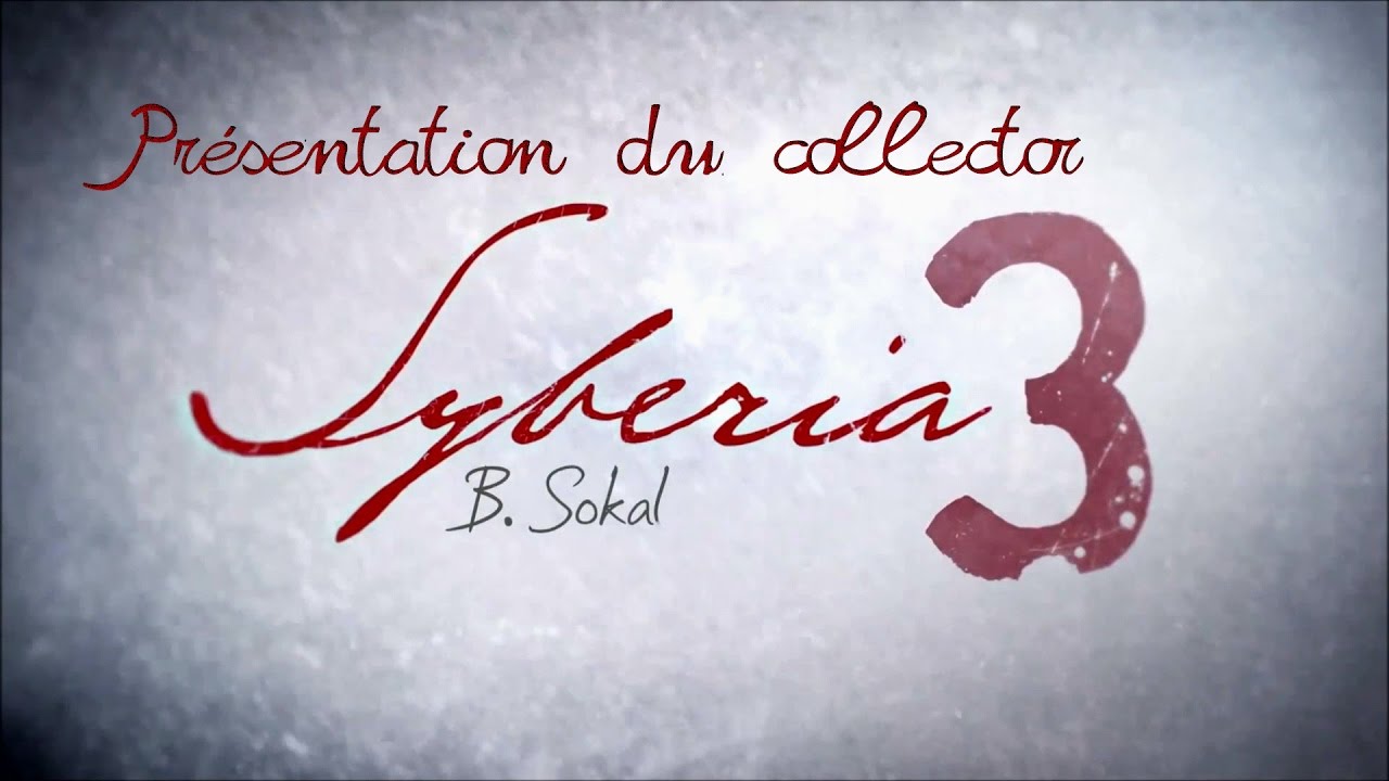 Présentation du collector Syberia 3