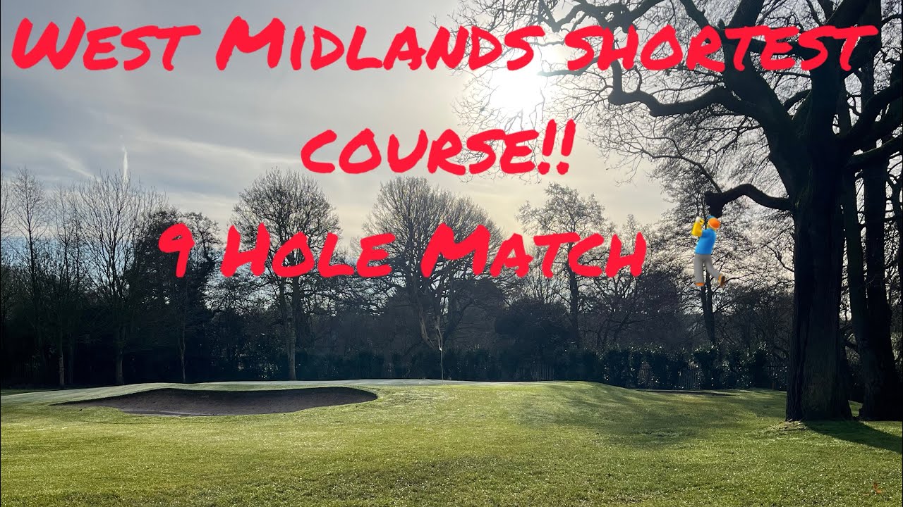 SHORTEST GOLF COURSE(West Mids) 9 Hole Match ⛳️🏆 #golf #fyp #golflife #shortest #golfcourse 
