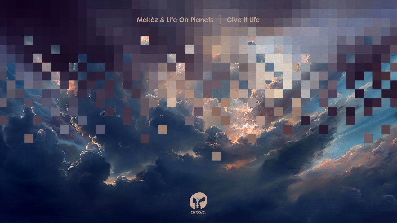 Makèz & Life On Planets - Give It Life (Extended Mix)