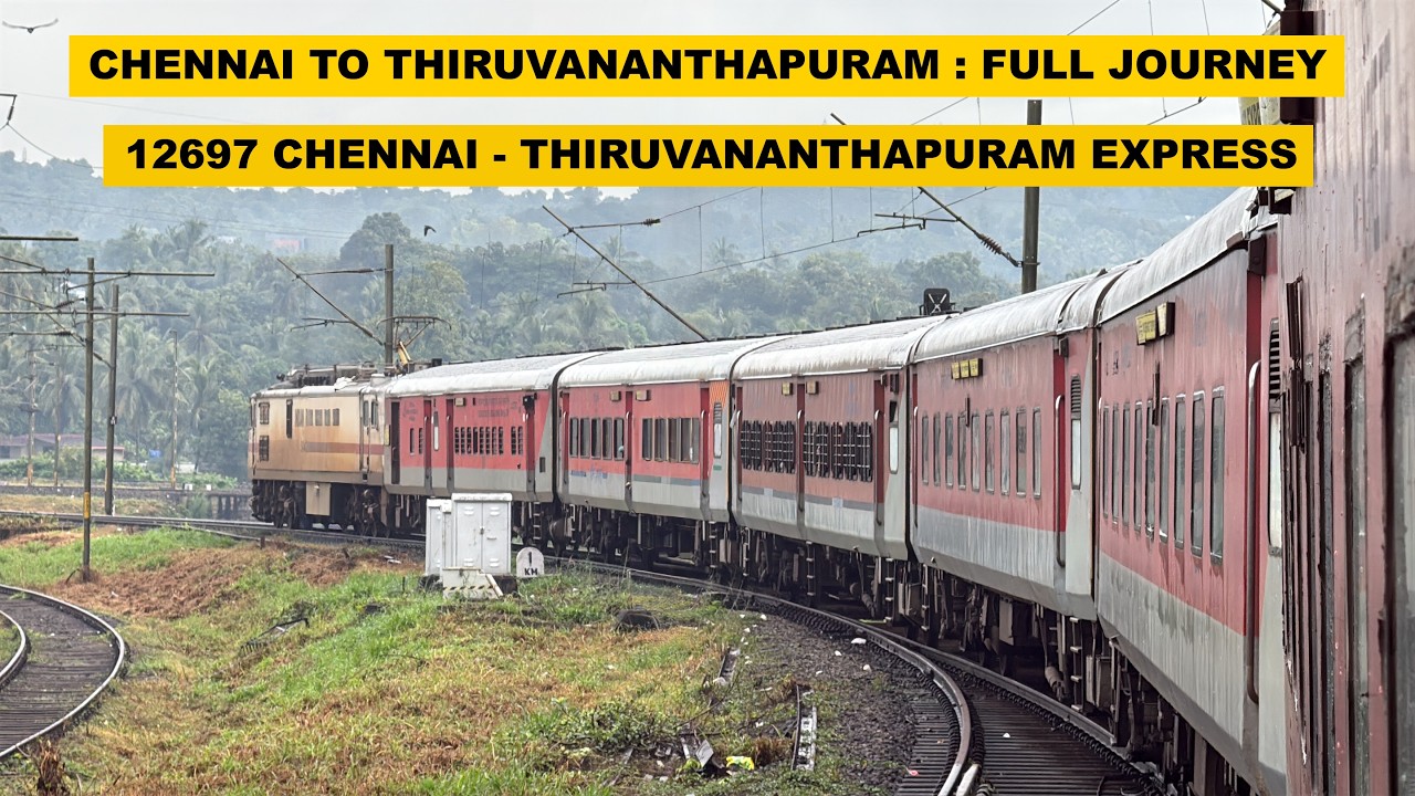 Chennai To Thiruvananthapuram : Full Journey : 12697 Chennai - Thiruvananthapuram Superfast Express