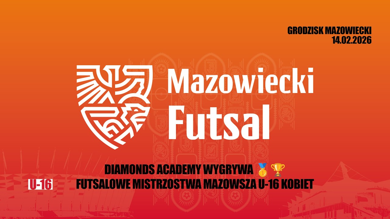 DIAMONDS ACADEMY WYGRYWA 🥇🏆🔥 FUTSALOWE MISTRZOSTWA MAZOWSZA U-16 KOBIET