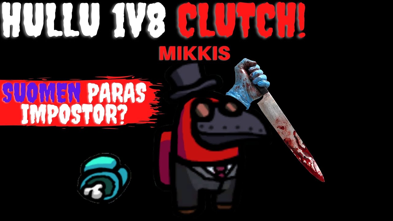 Hullu 1v8 Clutch! Suomen Paras Impostor?