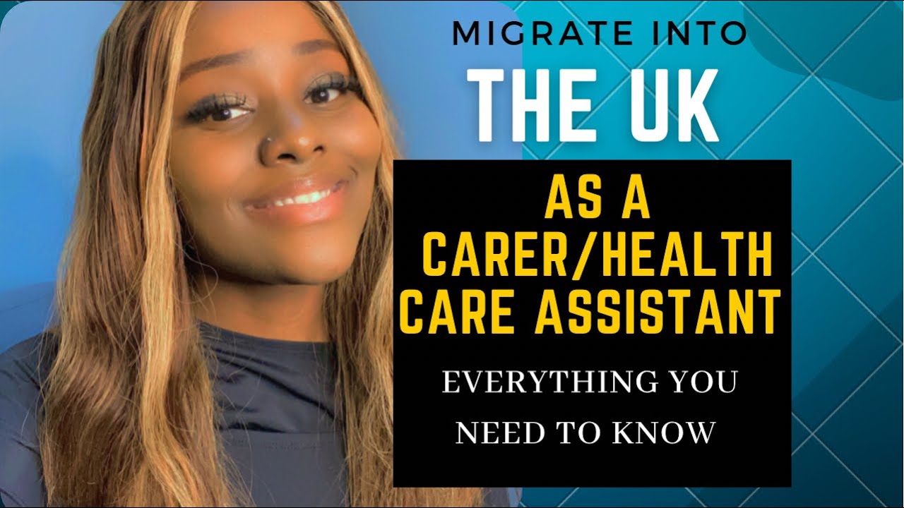 HOW TO MIGRATE TO THE UK 🇬🇧 AS A CARER/HEALTH CARE ASSISTANT 2022 |REQUIREMENTS |ELIGIBILITY