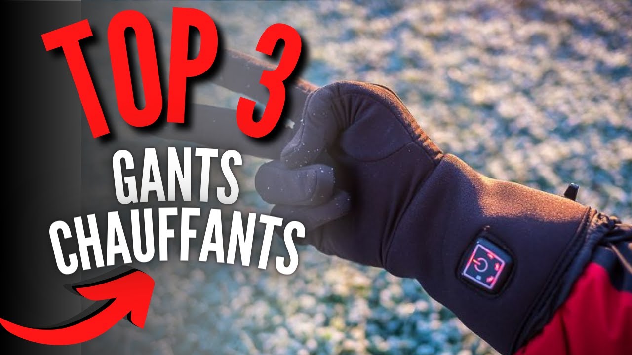 Meilleurs Gants Chauffants 2024